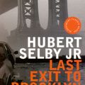 Cover Art for 9780747574590, Last Exit to Brooklyn by Hubert Selby