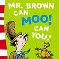 Cover Art for 8601300012377, Mr Brown Can Moo! Can You? by Dr Seuss