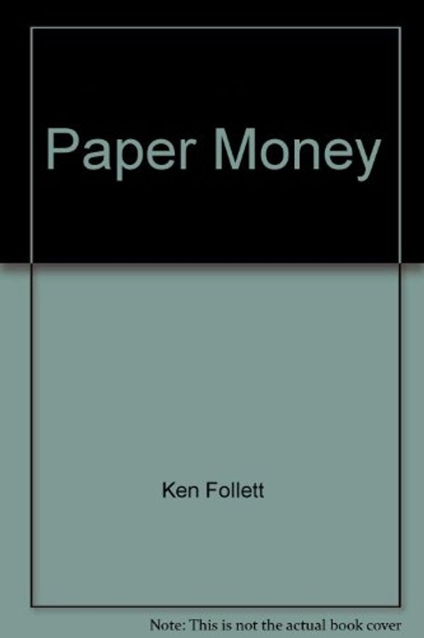 Cover Art for 9785557084765, Paper Money by Ken Follett
