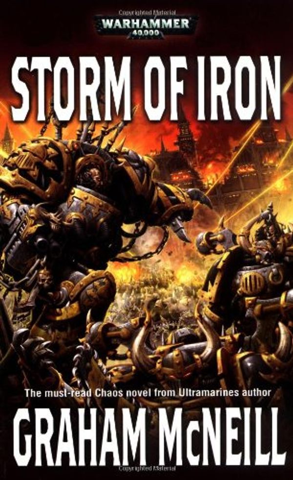 Cover Art for 9781844165711, Storm of Iron (Warhammer 40,000 Novels: Chaos Space Marines) by Graham McNeill