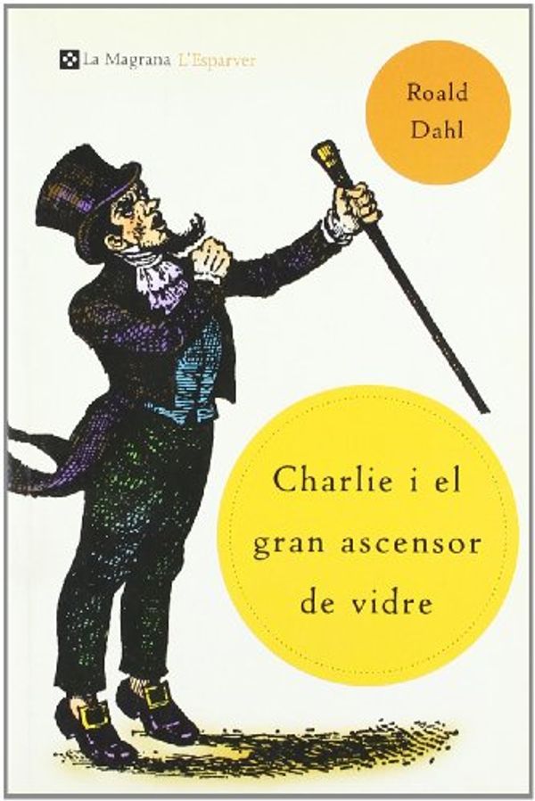 Cover Art for 9788482644776, Charlie i el gran ascensor de vidre by Roald Dahl