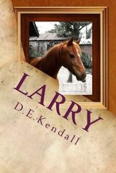 Cover Art for 9781511510325, Larry by D. E. Kendall