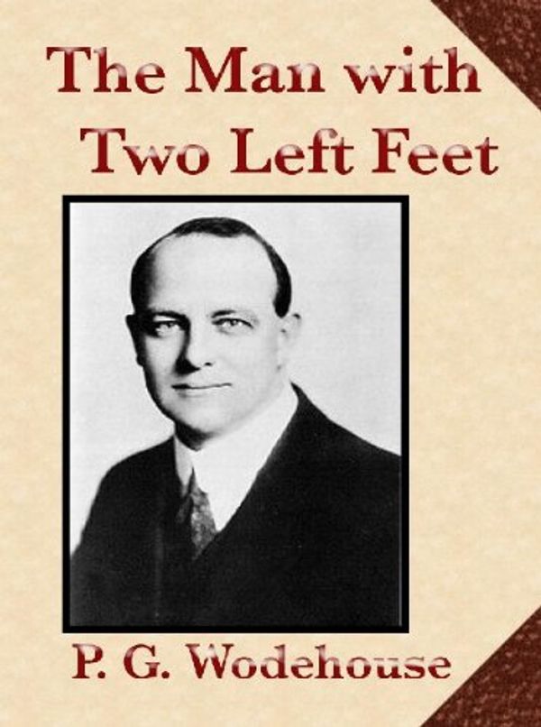 Cover Art for 9781605451725, The Man With Two Left Feet by P. G. Wodehouse