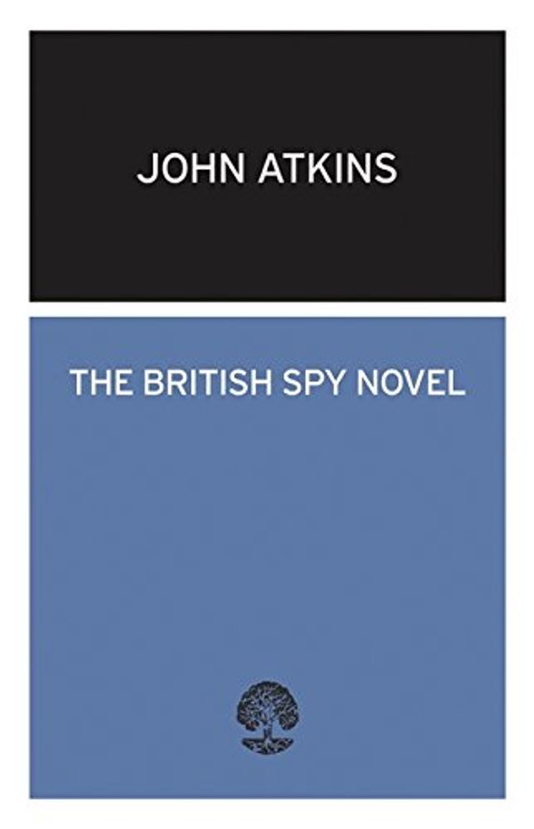 Cover Art for 9780714540566, The British Spy Novel by John Atkins