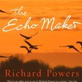 Cover Art for 9780434016334, The Echo Maker by Richard Powers