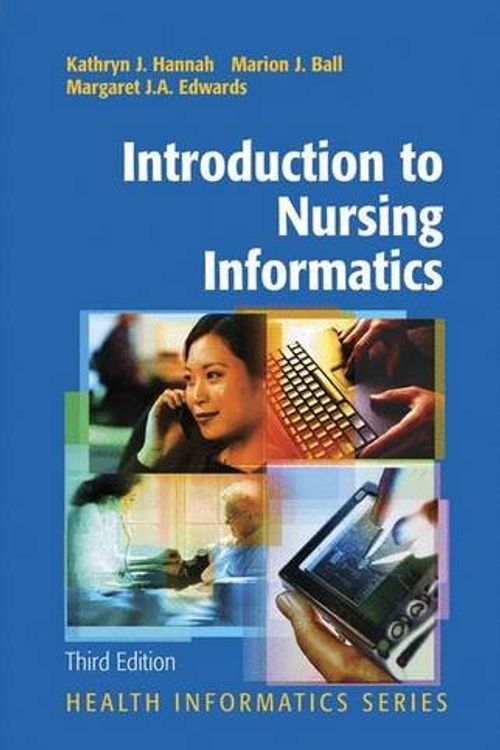 Cover Art for 9780387260969, Introduction to Nursing Informatics by Kathryn J. Hannah