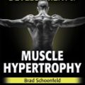 Cover Art for 9781492597704, Science and Development of Muscle Hypertrophy by Brad J. Schoenfeld