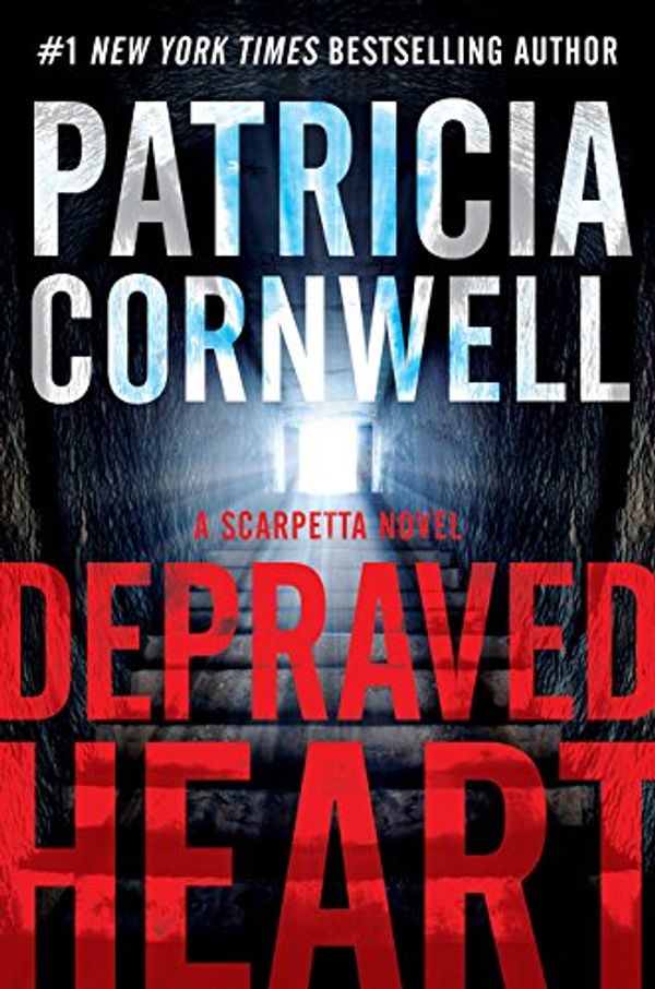 Cover Art for 9780062417589, Depraved Heart IntlA Scarpetta Novel by Patricia Cornwell