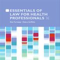 Cover Art for 9780729539159, Essentials of Law for Health Professionals by Forrester PhD (Advanced) Cert Intensive Care Nursing, Kim, LLM, LLB, BA, RN, Griffiths RN Legal Practitioner, Debra, BA, LLB, LLM, Ph.D.