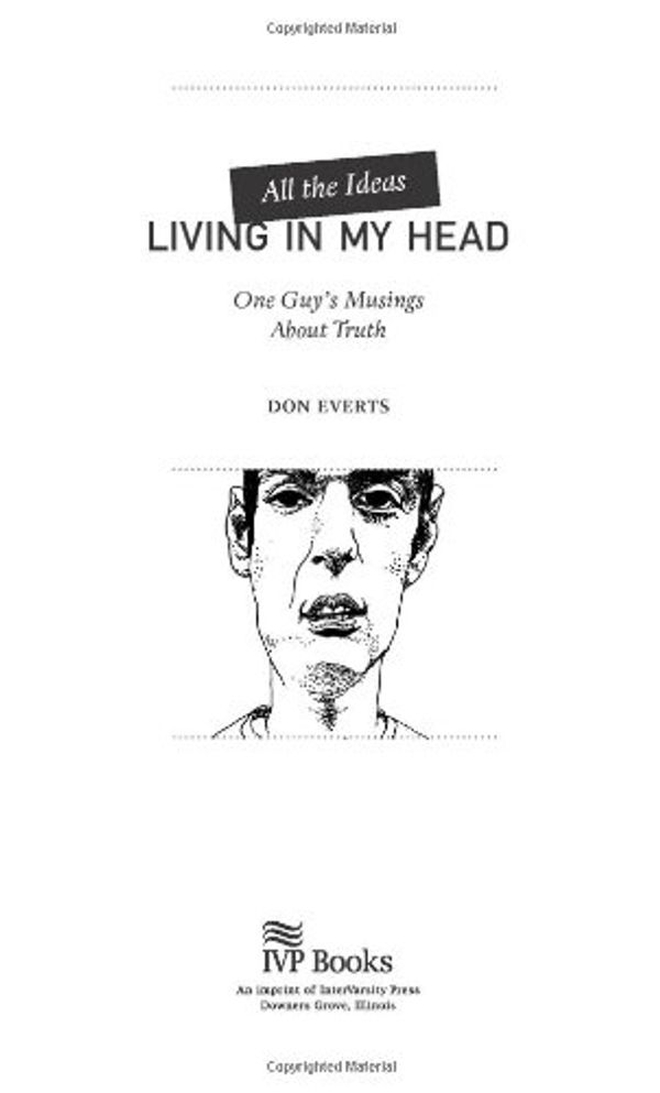 Cover Art for 9780830836116, All the Ideas Living in My Head by Don Everts