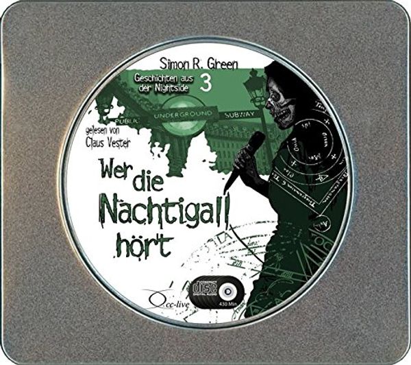 Cover Art for 9783956162398, Wer die Nachtigall hört: Nightside Sammleredition by Simon R. Green