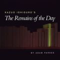 Cover Art for 9780826452313, Kazuo Ishiguro's The Remains of the Day by Adam Parkes