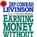 Cover Art for 9780805014587, Earning Money without a Job by Jay Conrad Levinson