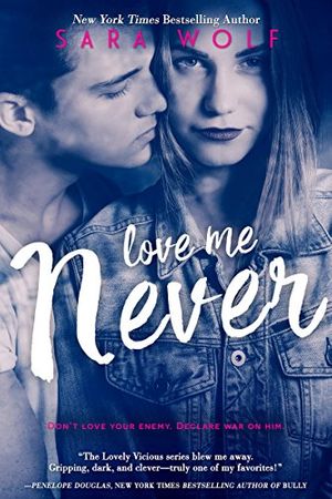 Cover Art for B00YM6RDVC, Love Me Never (Lovely Vicious Book 1) by Sara Wolf