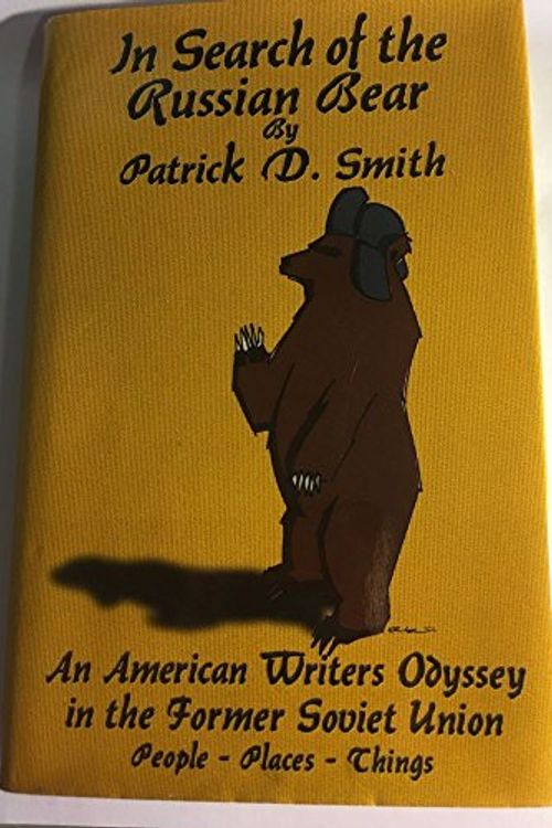 Cover Art for 9781886916081, In Search of the Russian Bear by Patrick D Smith