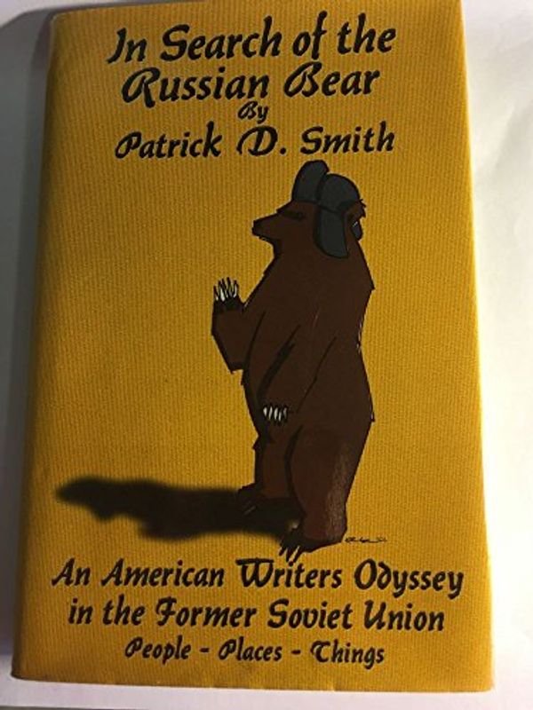 Cover Art for 9781886916081, In Search of the Russian Bear by Patrick D Smith
