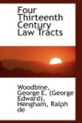 Cover Art for 9781110321582, Four Thirteenth Century Law Tracts by Woodbine George E. (George Edward)