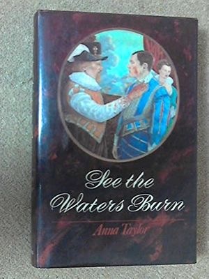Cover Art for 9780002216265, See the Waters Burn by Anna Taylor