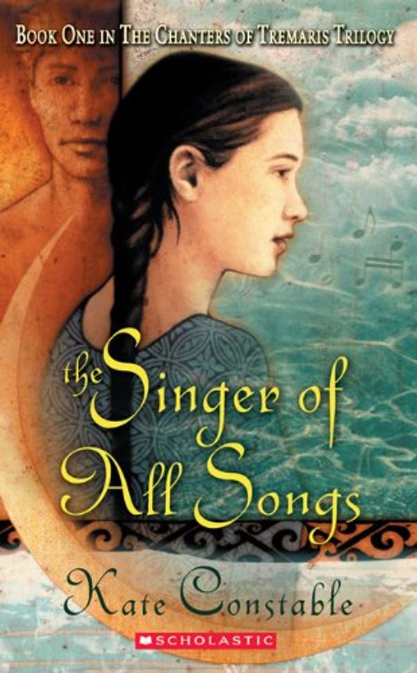 Cover Art for 9781417682171, The Singer of All Songs (Constable, Kate. Chanters of Tremaris Trilogy.) by Kate Constable