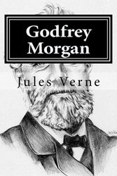 Cover Art for 9781522743705, Godfrey Morgan by Jules Verne