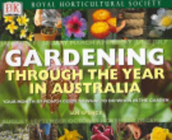 Cover Art for 9781740334150, The Gardening through the Year in Australia by Ian Spence