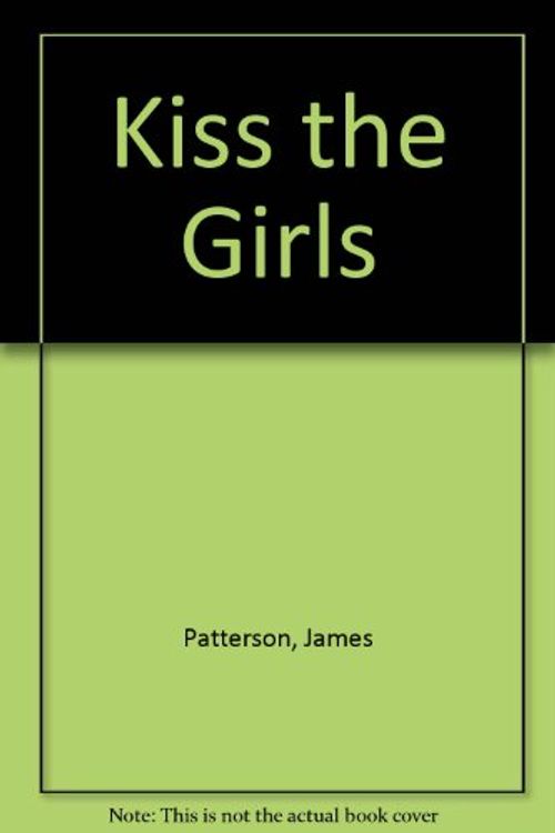 Cover Art for 9780753165966, Kiss the Girls by James Patterson