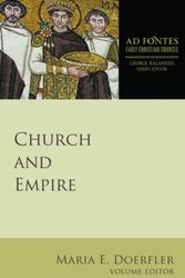 Cover Art for 9781451496352, Church and Empire (Ad Fontes: Early Christian Sources) by Maria E. Doerfler