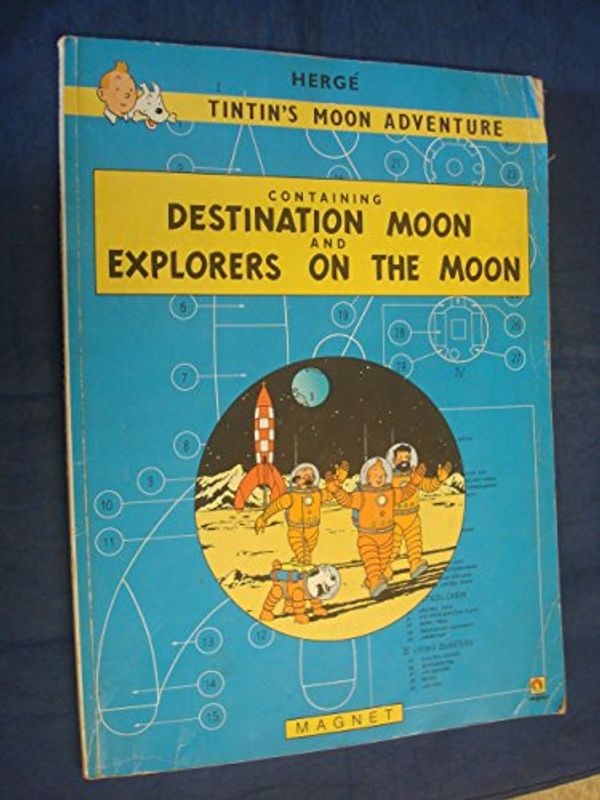 Cover Art for 9780416967104, Tintin's Moon Adventure Containing Destination Moon and Explorers on the Moon (A Magnet book) by Herge