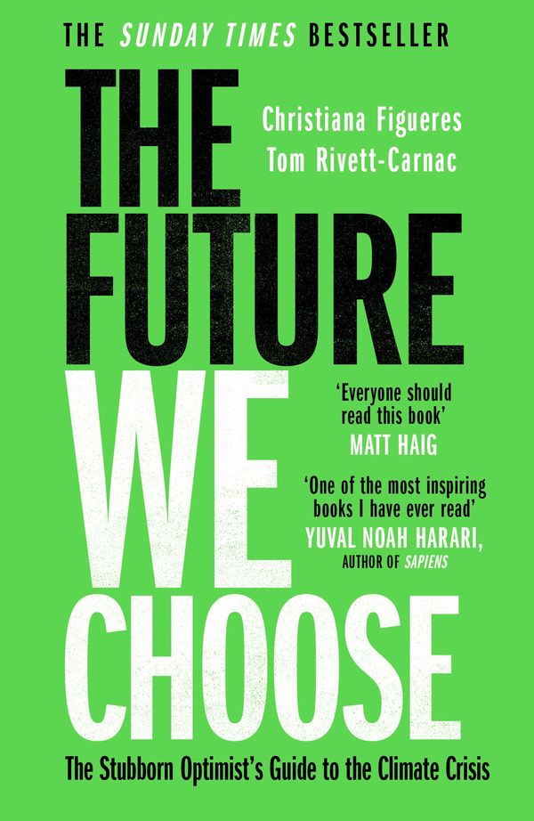 Cover Art for 9781786580375, The Future We Choose: Surviving the Climate Crisis by Christiana Figueres