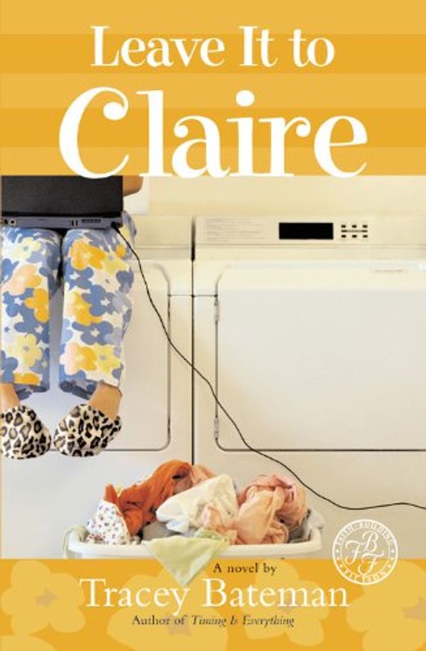 Cover Art for 9780446696081, Leave it to Claire by Tracey Bateman