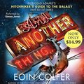 Cover Art for 9781401395216, And Another Thing... by Eoin Colfer