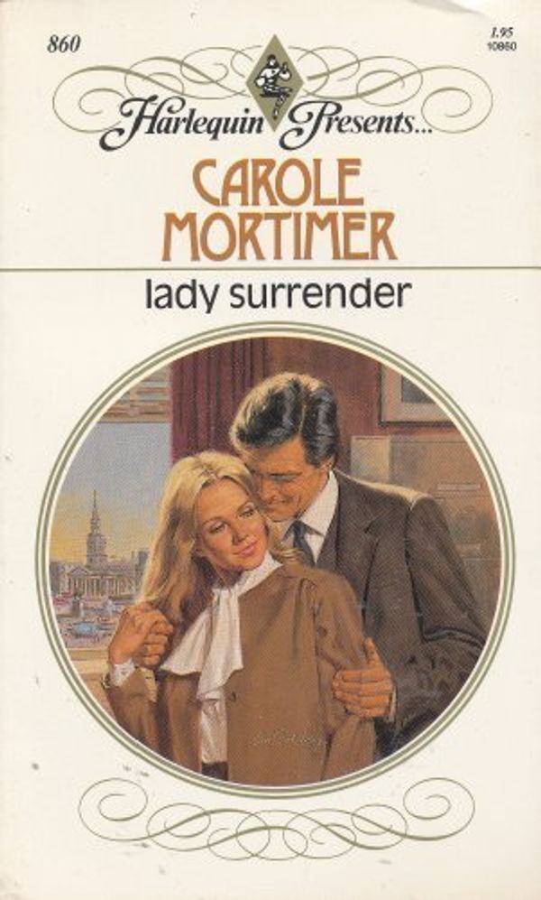 Cover Art for 9780373108602, Lady Surrender (Harlequin Presents, No 860) by Carole Mortimer
