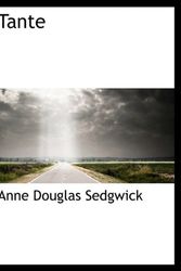 Cover Art for 9781116935585, Tante by Anne Douglas Sedgwick