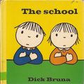 Cover Art for 9780416930306, The School by Dick Bruna