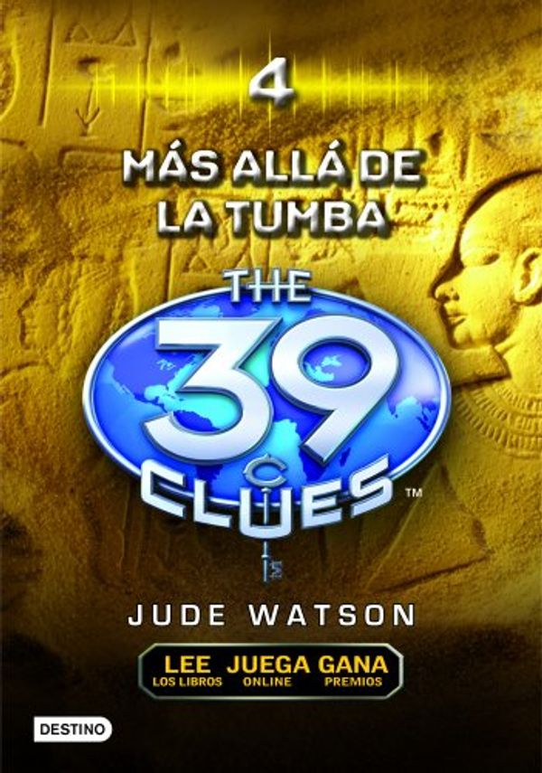 Cover Art for 9788408102175, The 39 Clues # 4: Mas Alla de La Tumba: The 39 Clues # 4: Beyond the Grave (Spanish Edition) by Jude Watson