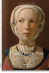 Cover Art for 9783836559263, What Paintings Say: 100 Masterpieces in Detail by Rainer &-Hagen