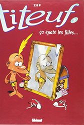 Cover Art for 9782723417433, Titeuf, Tome 3 : Ca Epate Les Filles by Zep