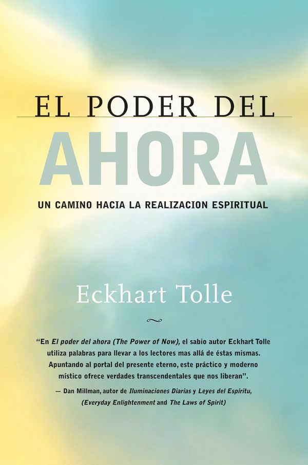Cover Art for 9781577316916, El poder del ahora: Un camino hacia la realización espiritual (The Power of Now: A Guide to Spiritual Enlightenment) by Eckhart Tolle