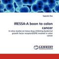 Cover Art for 9783844311174, Iressa-a Boon to Colon Cancer by Saprativ Das