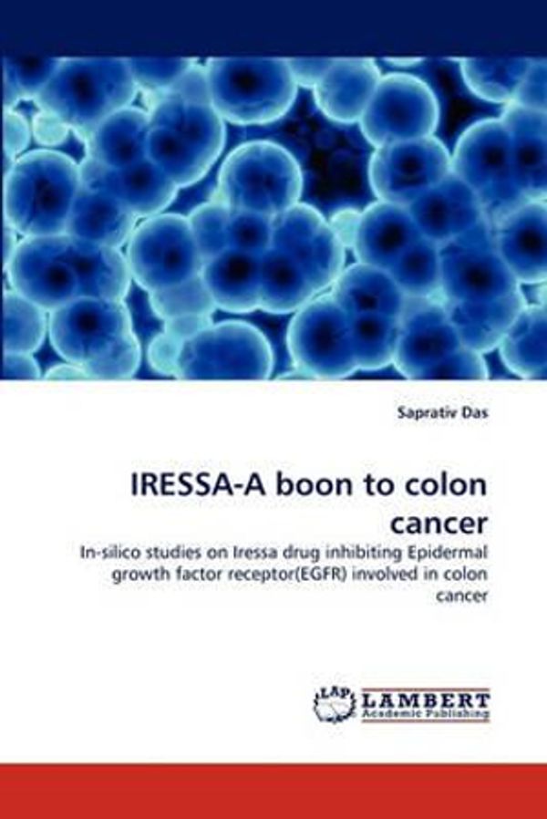 Cover Art for 9783844311174, Iressa-a Boon to Colon Cancer by Saprativ Das