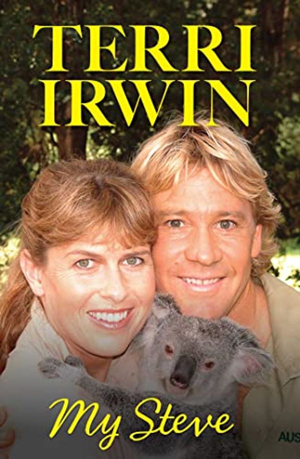 Cover Art for B007QUUSI6, My Steve by Terri Irwin