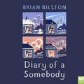 Cover Art for 9781529026535, Diary of a Somebody by Brian Bilston