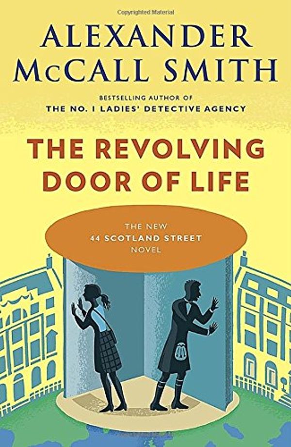 Cover Art for 9780345811707, The Revolving Door of Life (44 Scotland Street Series) by Unknown