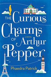 Cover Art for 9781410490254, The Curious Charms of Arthur Pepper (Thorndike Press Large Print Basic Series) by Phaedra Patrick
