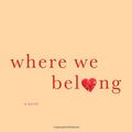 Cover Art for 9780312554194, Where We Belong by Emily Giffin