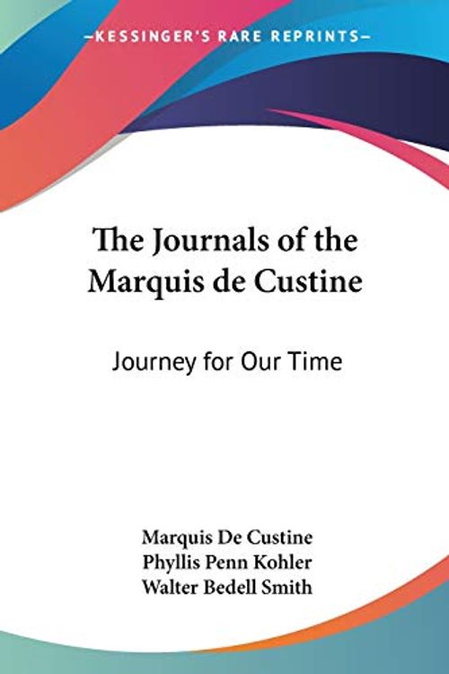 Cover Art for 9780548448335, The Journals of the Marquis de Custine by Marquis De Custine