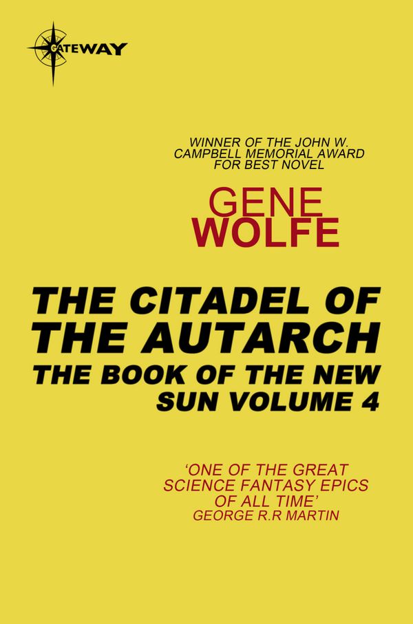Cover Art for 9780575114180, The Citadel of the Autarch by Gene Wolfe