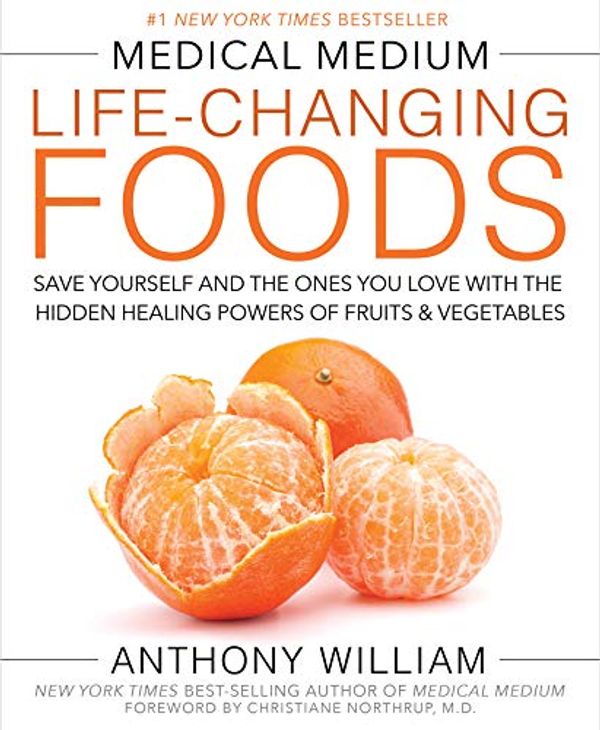 Cover Art for B01IRU0URC, Medical Medium Life-Changing Foods by Anthony William