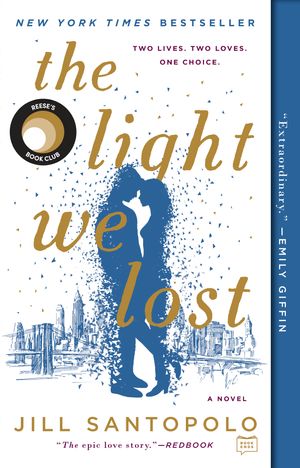 Cover Art for 9780735212763, The Light We Lost by Jill Santopolo