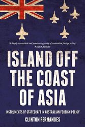 Cover Art for 9781925523799, Island Off the Coast of Asia by Clinton Fernandes